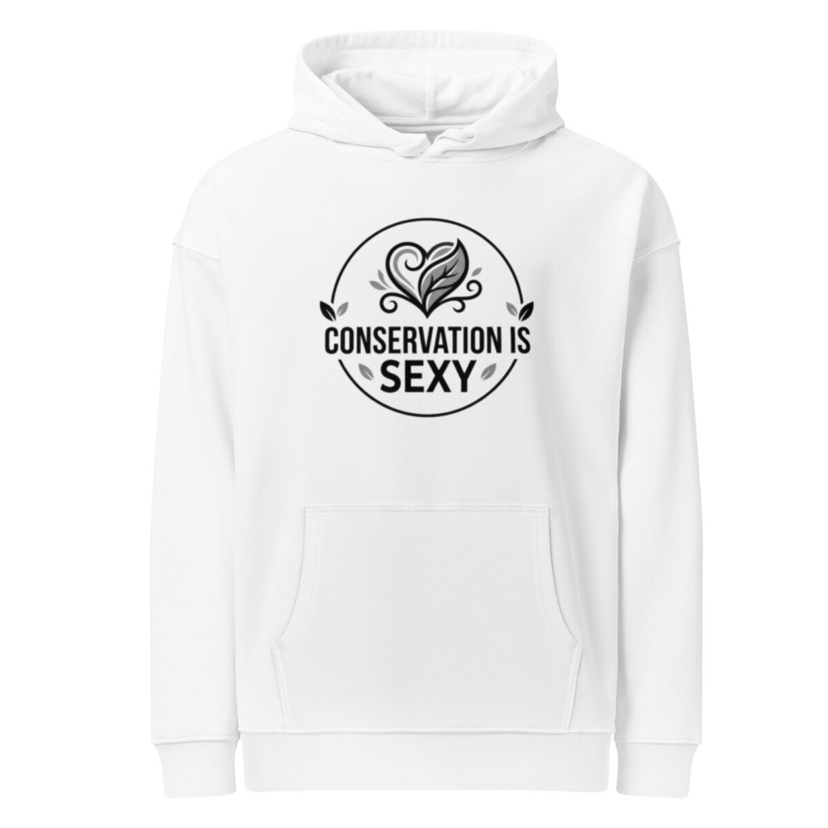 Unisex Conservation Is Sexy hoodie