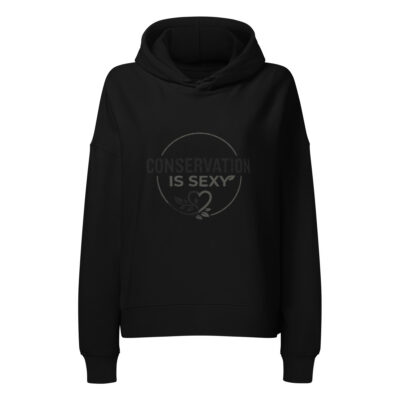 Women’s Conservation Is Sexy hoodie